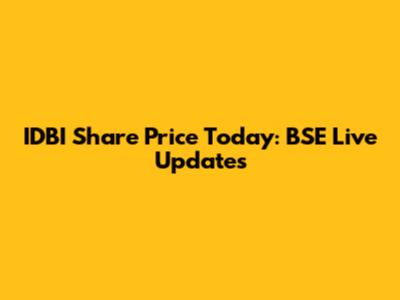 IDBI Share Price Today: BSE Live Updates
