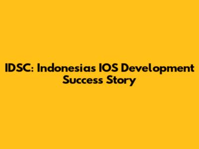IDSC: Indonesia's IOS Development Success Story