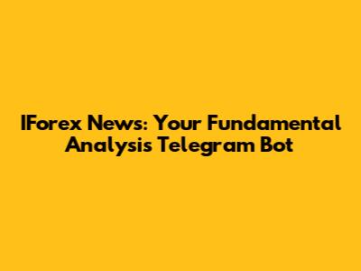 IForex News: Your Fundamental Analysis Telegram Bot