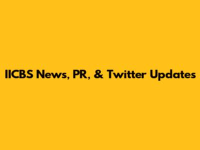 IICBS News, PR, & Twitter Updates