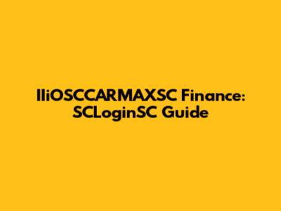 IIiOSCCARMAXSC Finance: SCLoginSC Guide