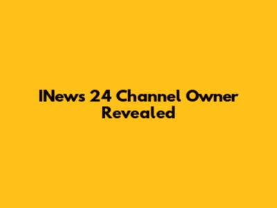INews 24 Channel Owner Revealed
