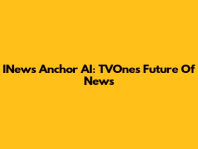 INews Anchor AI: TVOne's Future Of News