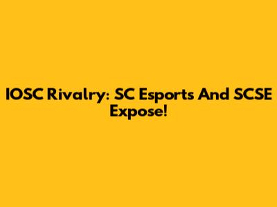 IOSC Rivalry: SC Esports And SCSE Expose!