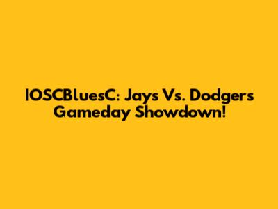 IOSCBluesC: Jays Vs. Dodgers Gameday Showdown!