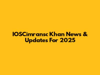 IOSCimransc Khan News & Updates For 2025