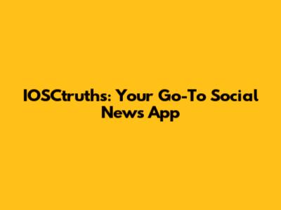 IOSCtruths: Your Go-To Social News App
