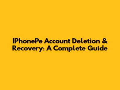IPhonePe Account Deletion & Recovery: A Complete Guide