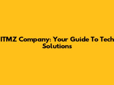 ITMZ Company: Your Guide To Tech Solutions
