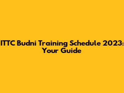 ITTC Budni Training Schedule 2023: Your Guide