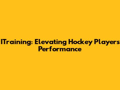 ITraining: Elevating Hockey Players' Performance