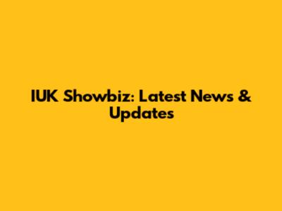 IUK Showbiz: Latest News & Updates