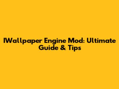 IWallpaper Engine Mod: Ultimate Guide & Tips