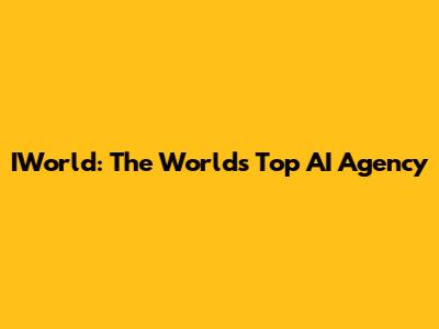 IWorld: The World's Top AI Agency