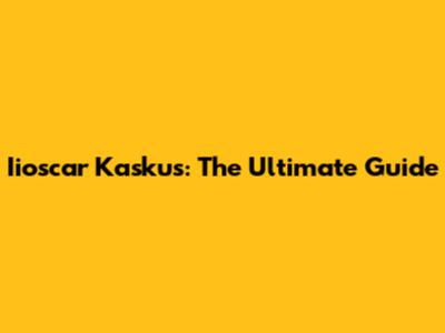 Iioscar Kaskus: The Ultimate Guide