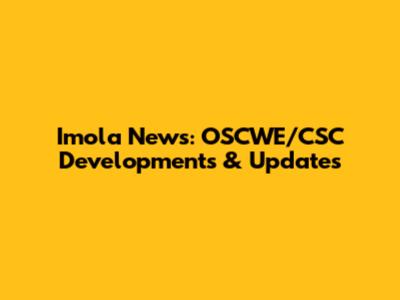 Imola News: OSCWE/CSC Developments & Updates