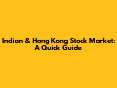 Indian & Hong Kong Stock Market: A Quick Guide