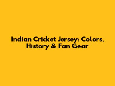 Indian Cricket Jersey: Colors, History & Fan Gear