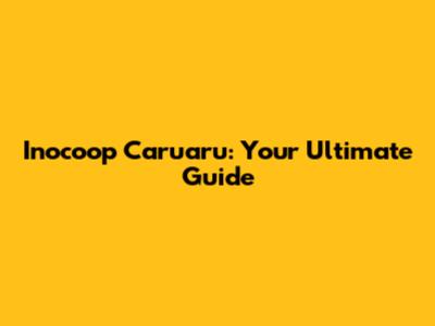 Inocoop Caruaru: Your Ultimate Guide