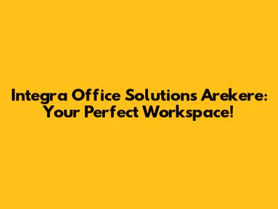 Integra Office Solutions Arekere: Your Perfect Workspace!