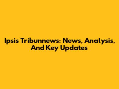 Ipsis Tribunnews: News, Analysis, And Key Updates