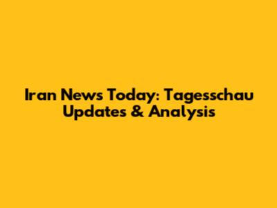 Iran News Today: Tagesschau Updates & Analysis