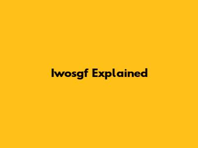 Iwosgf Explained
