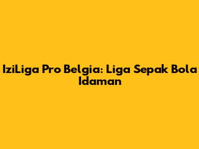 IziLiga Pro Belgia: Liga Sepak Bola Idaman
