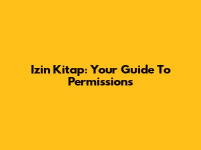 Izin Kitap: Your Guide To Permissions
