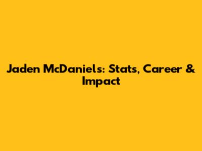 Jaden McDaniels: Stats, Career & Impact
