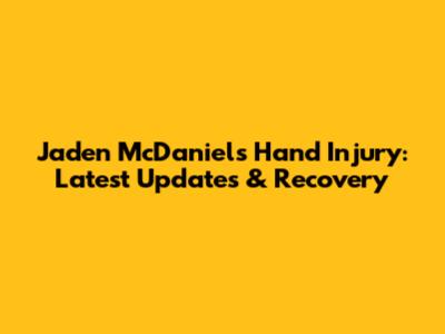 Jaden McDaniels Hand Injury: Latest Updates & Recovery