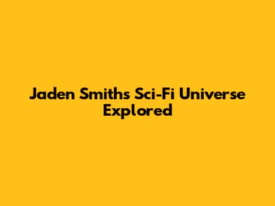 Jaden Smith's Sci-Fi Universe Explored