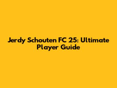 Jerdy Schouten FC 25: Ultimate Player Guide