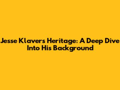 Jesse Klaver's Heritage: A Deep Dive Into His Background