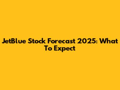 JetBlue Stock Forecast 2025: What To Expect