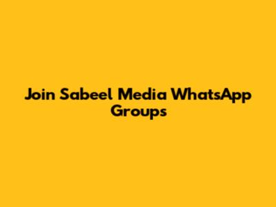 Join Sabeel Media WhatsApp Groups