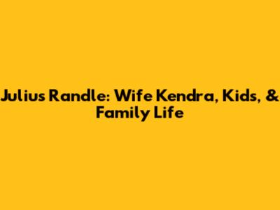 Julius Randle: Wife Kendra, Kids, & Family Life