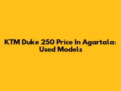 KTM Duke 250 Price In Agartala: Used Models