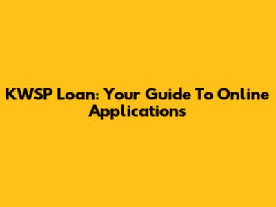 KWSP Loan: Your Guide To Online Applications