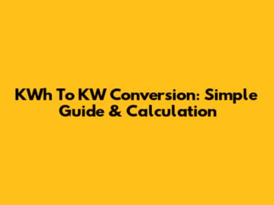 KWh To KW Conversion: Simple Guide & Calculation