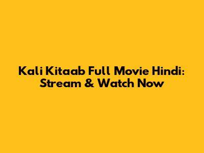 Kali Kitaab Full Movie Hindi: Stream & Watch Now
