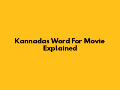 Kannada's Word For 'Movie' Explained