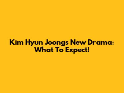 Kim Hyun Joong's New Drama: What To Expect!