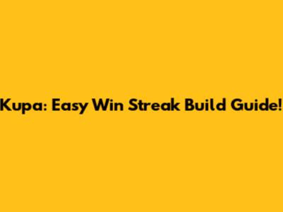 Kupa: Easy Win Streak Build Guide!