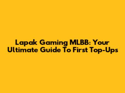 Lapak Gaming MLBB: Your Ultimate Guide To First Top-Ups