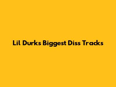 Lil Durk's Biggest Diss Tracks