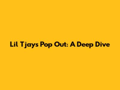 Lil Tjay's "Pop Out": A Deep Dive