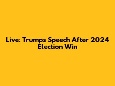 Live: Trump's Speech After 2024 Election Win