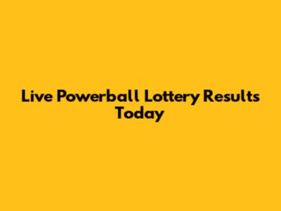 Live Powerball Lottery Results Today