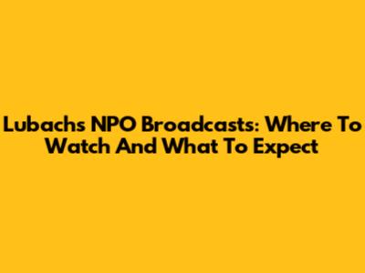 Lubach's NPO Broadcasts: Where To Watch And What To Expect